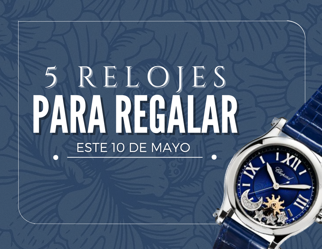 5 Relojes para regalar este 10 de Mayo